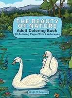 Adult Coloring Book: The Beauty Of Nature, 30 Coloring Pages With Landscapes 8396075212 Book Cover