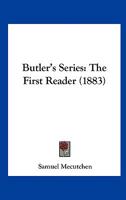 Butler's Series: The First Reader 0526155213 Book Cover