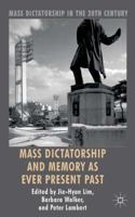 Mass Dictatorship and Memory as Ever Present Past 1349450316 Book Cover