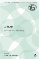 Gibeah: The Search for a Biblical City 0567402126 Book Cover