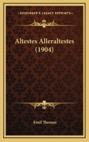 Altestes Alleraltestes (1904) 1160294860 Book Cover