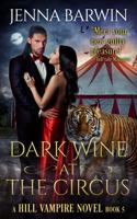Dark Wine at the Circus 1952755034 Book Cover