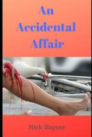 An Accidental Affair 1090933835 Book Cover