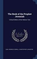 The Book of the Prophet Jeremiah: Critical Edition of the Hebrew Text 1021701378 Book Cover