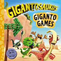GIGANTOSAURUS GIGANTO GAMES 1800785070 Book Cover