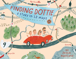 Finding Dottie: A Story in 12 Maps 0593708172 Book Cover