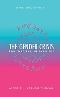 The Gender Crisis: Real, Natural or Imposed? B0C8SCJP7S Book Cover