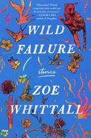 Wild Failure: Short Stories 1443467197 Book Cover