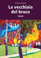 La vecchiaia del bruco 9523907816 Book Cover