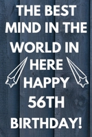 The Best Mind IN The World In Here Happy 56th Birthday: Funny 56th Birthday Gift Best mind in the world Pun Journal / Notebook / Diary (6 x 9 - 110 Blank Lined Pages) 1692801023 Book Cover