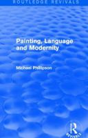 Routledge Revivals: Painting, Language and Modernity (1985) 1138281891 Book Cover