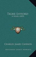 Tighe Lyfford: A Novel 1167212754 Book Cover