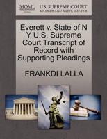 Everett v. State of N Y U.S. Supreme Court Transcript of Record with Supporting Pleadings 1270492284 Book Cover