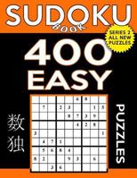 Sudoku Book 400 Easy Puzzles: Sudoku Puzzle Book With Only One Level of Difficulty 154495414X Book Cover