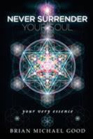 Never Surrender Your Soul 0986252794 Book Cover