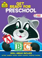 SCHOOL ZONE - Get Ready for Preschool Workbook, Ages 3 to 5, Pre-Reading, Pre-Math, Letters, Numbers, Colors, Shapes, Opposites, Counting, Grouping, Rhyming, and Much More! 088743679X Book Cover