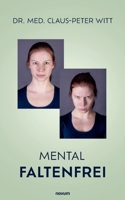 Mental faltenfrei (German Edition) 3711608582 Book Cover