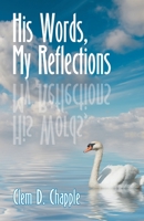 His Words, My Reflections 157258470X Book Cover