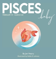 Pisces Baby - The Zodiac Baby Book Series 173717216X Book Cover