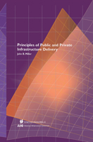 Principles of Public and Private Infrastructure Delivery 0792372018 Book Cover