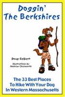 Doggin' The Berkshires: The 33 Best Places To Hike With Your Dog In Western Massachusetts 0978562259 Book Cover