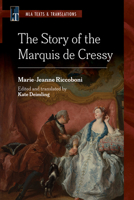 The Story of the Marquis de Cressy: An MLA Translation (MLA Texts and Translations) 1603297073 Book Cover