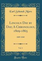 Lincoln Day by Day, A Chronology 1809-1865 Volume I: 1809-1848 B000MB0J0S Book Cover