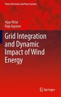 Grid Integration and Dynamic Impact of Wind Energy 1489998454 Book Cover