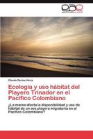 Ecología y uso hábitat del Playero Trinador en el Pacífico Colombiano 3847365614 Book Cover