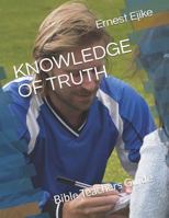 Knowledge of Truth: Bible Teachers Guide 171991155X Book Cover