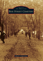 Erie Street Cemetery (Images of America: Ohio) 0738583421 Book Cover