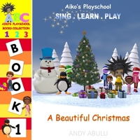 Aiko's Playschool - A Beautiful Christmas B08KTSK218 Book Cover