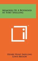 Memoirs of a Boyhood at Fort Snelling 1258198754 Book Cover