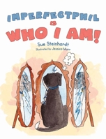 Imperfect Phil is Who I Am! B0C3KH6KDW Book Cover