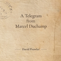 Telegram from Marcel Duchamp B0GTFLR5R9 Book Cover
