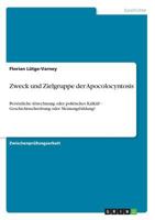 Zweck und Zielgruppe der Apocolocyntosis: Pers�nliche Abrechnung oder politisches Kalk�l? - Geschichtsschreibung oder Meinungsbildung? 3640658523 Book Cover