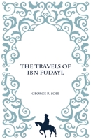 The Travels of Ibn Fudayl 1850773033 Book Cover