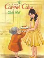 Cara's Carrot Cake 1788236076 Book Cover