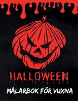 Halloweenmålarbok för Vuxna: 50 kusliga och läskiga mönster | Häxor, vålnader, spökhus och mer | Perfekt Halloweenpresent för färgläggningsentusiaster (Swedish Edition) B0FPWS4Z23 Book Cover