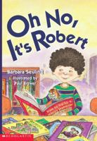 Oh No, It's Robert (Robert Series) 0439235448 Book Cover