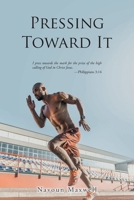 Pressing Toward It 1639032622 Book Cover