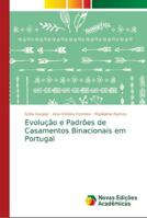 Evolução e Padrões de Casamentos Binacionais em Portugal 6139628210 Book Cover