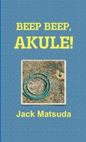 Beep Beep, Akule! 0557725364 Book Cover