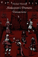 Shakespeare's Dramatic Transactions 0822310392 Book Cover