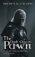 The Dark Queen's Pawn 1539935612 Book Cover
