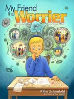 My Friend the Worrier 1680250183 Book Cover