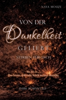 Von der Dunkelheit geliebt: sterben für dich (German Edition) 338480046X Book Cover