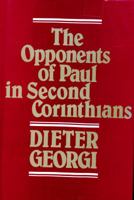 The Opponents of Paul in Second Corinthians 0800607295 Book Cover