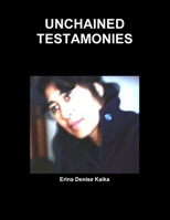 Unchained Testamonies 1300541253 Book Cover