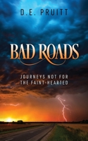 Bad Roads: Journeys Not for the Faint-hearted 1977287298 Book Cover